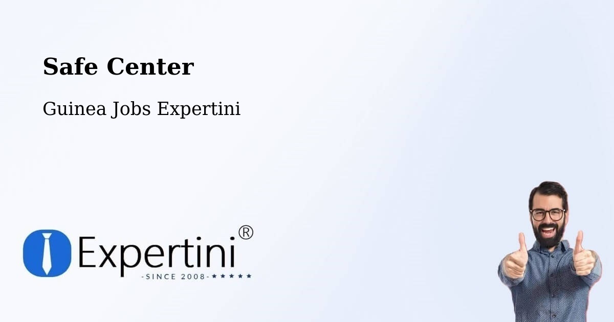 Safety Center – Télimélé - Guinea Jobs Expertini