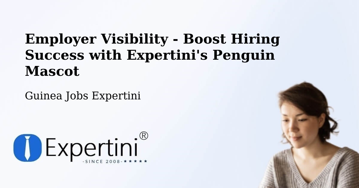 CV and Resume Visibility Optimization – Télimélé - Guinea Jobs Expertini